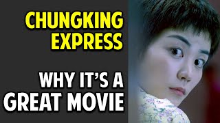 Chungking Express  What Makes This Movie Great Episode 25 [upl. by Ellenrahs]