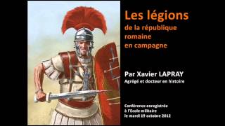 Les légions de la république romaine en campagne par Xavier LAPRAY [upl. by Atrebla]