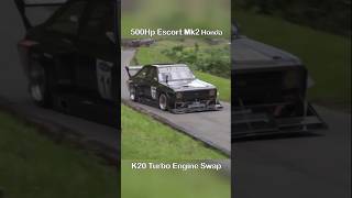 HONDA K20 Turbo Power  FORD Escort Mk2 💥 [upl. by Rabka]