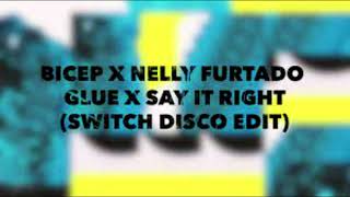 BICEP X NELLY FURTADO  GLUE X SAY IT RIGHT [upl. by Delaine]