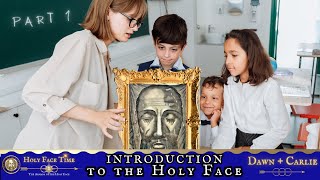 Introduction to the Holy Face Devotion  Part 2 from Dawn and Carlie [upl. by Ailesor809]