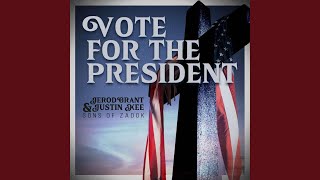 Vote for the President feat Justin Kee [upl. by Etnaed]