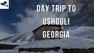 Day Trip to Ushguli Georgia [upl. by Scevor]