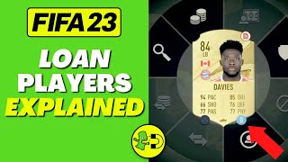 FIFA 23 Loan Players Ultimate Team Explained [upl. by Leake139]