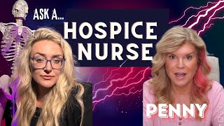 Ask a Hospice Nurse with Hospice Nurse Penny [upl. by Tristis]