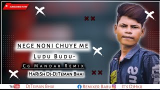 •Nege Noni Chuye Me Ludu BuduCg Mandar Remix• 2022 HaRiSh Dj ZoNe MaHeShPuR [upl. by Allie]