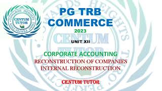 PG TRB COMMERCE UNIT XII CORPORATE ACCOUNTING INTERNAL RECONSTRUCTION MCQ [upl. by Beverlie970]