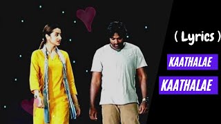 Kaathalae Kaathalae Song Lyrics  96  Vijay Sethupathi  Trisha [upl. by Ordway]