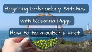 Beginner Embroidery Series How to tie a quilter’s knot [upl. by Annawad]