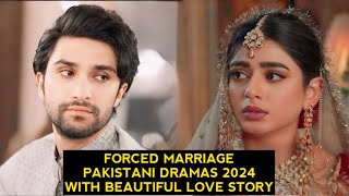 Top 10 Forced Marriage Pakistani Dramas 2024 With Beautiful Love Story [upl. by Ehcadroj576]