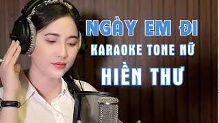 KARAOKE  NGÀY ANH RA ĐI  HIỀN THƯ [upl. by Gnek774]