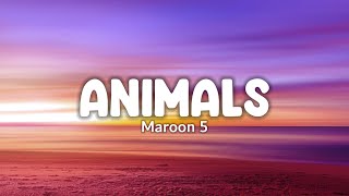 Maroon 5  Animals Lyrics [upl. by Leal94]