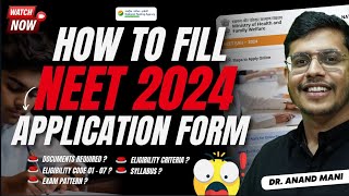 How To Fill NEET 2024 Application Form  Qualifying Exam Code 1 7 Explained  Dr Anand Mani [upl. by Nylsaj]