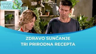 TV DR  quotSmilje i bosiljequot  Bezbedno sunčanje uz tri prirodna proizvoda [upl. by Annay]