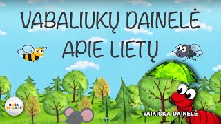 VABALIUKŲ DAINELĖ APIE LIETŲ  Vaikiškos Dainelės Lietuviška Daina Vaikams [upl. by Aimak]