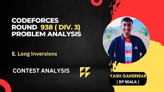 Codeforces Round 938 Div 3 Analysis  E  Long Inversions Problem Analysis [upl. by Zednanreh]