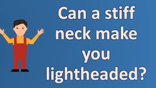 Can a stiff neck make you lightheaded   Health Channel [upl. by Abramo]