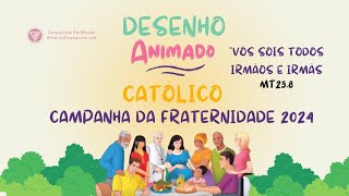 Campanha da Fraternidade  2024  Desenho Católico [upl. by Lehte]