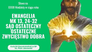 Słowo na XXXIII Niedzielę Rok B  Ostateczne zwycięstwo dobra [upl. by Farand]