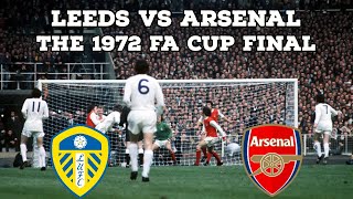 Leeds VS ArsenalThe 1972 FA Cup Final  AFC Finners  Football History Documentary [upl. by Irollam]