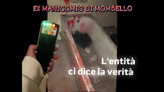 COMUNICHIAMO CON UN DOTTORE investigazione paranormale all EX MANICOMIO DI MOMBELLO [upl. by Rollet9]