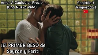 Amor a Cualquier Precio Capitulo 3 T1¡EL PRIMER BESO de Seyran y Ferit👱🏼‍♀️​🧑🏽​😘​ [upl. by Ielak]