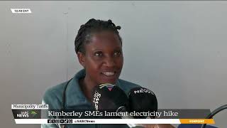 Municipality Tariffs  Kimberley SMEs lament electricity hike [upl. by Ariaz]