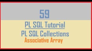 Tutorial 59  Associative Array  PL SQL Collection [upl. by Acemat]