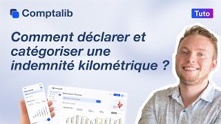 TUTO  Comment déclarer et catégoriser une indemnité kilométrique [upl. by Burton]