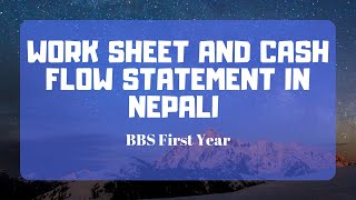 Work Sheet and Cash Flow Statement in Nepali  BBS First Year  Accountancy [upl. by Wehrle]