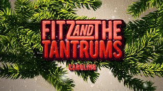 Fitz and The Tantrums  Caroling Official Lyric Video [upl. by Hagan228]