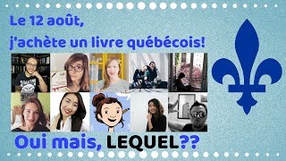 VIDÉO COLLECTIVE  BOOKTUBE QUÉBEC « Le 12 août jachète un livre québécois » [upl. by Santoro]