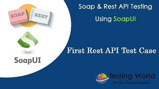 API WebService Testing using SoapUIUPDATED  First Rest API test case [upl. by Joann]