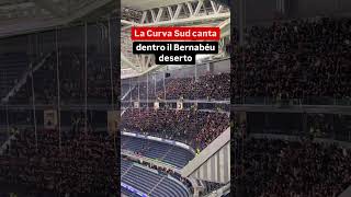 La Curva Sud canta dentro il Bernabéu deserto [upl. by Fania]