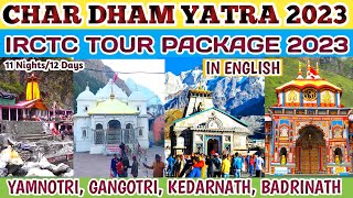 CHAR DHAM YATRA 2023। IRCTC TOURISM PACKAGE 2023। KEDARNATH DHAM BADRINATH GANGOTRI AND YAMNOTRI। [upl. by Siward76]