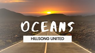 Oceans Hillsong United with Lyrics [upl. by Ylrak]