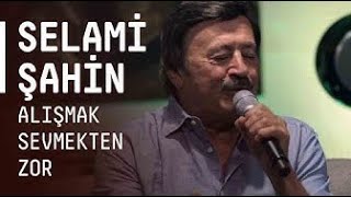 Selami Şahin  Alışmak Sevmekten Zor Akustikhane [upl. by Landbert445]