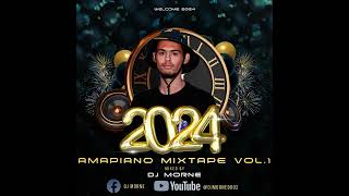 AMAPIANO MIXTAPE VOL1 WELCOME 2024 [upl. by Anawaj]