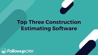 Top 3 Construction Estimating Software [upl. by Lasyrc]