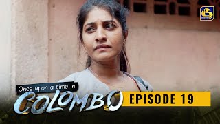 Once upon a time in COLOMBO ll Episode 19  18th December 2021 [upl. by Favianus]