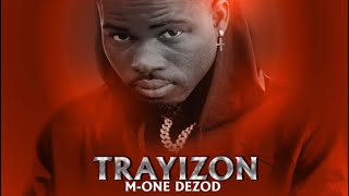 TRAYIZON  M ONE DEZOD [upl. by Olleina871]