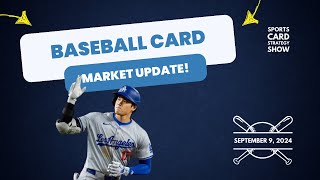 Baseball Card Market Update Monday September 9 2024 [upl. by Kilbride]