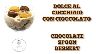 🇮🇹 DOLCE AL CUCCHIAIO CON CIOCCOLATO 🇬🇧 CHOCOLATE SPOON DESSERT [upl. by Wilfred]