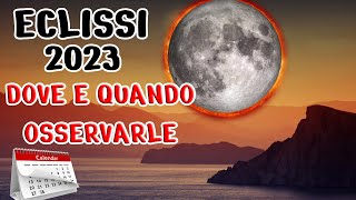 TUTTE LE ECLISSI DEL 2023 solari e lunari [upl. by Amlet718]