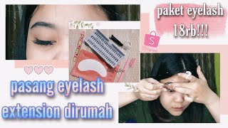 PASANG EYELASH EXTENSION SENDIRI DIRUMAH BISA GA  Super Mudah dan Murah [upl. by Krenn]