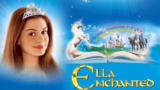 Ella Enchanted 2004 Anne HathawayHugh DancyCary Elwes ll Full Movie Facts And Review [upl. by Ikey]