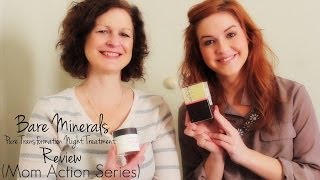 Bare Minerals Pure Transformation Night Treatment Review with my Mom [upl. by Alyson539]