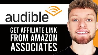 How To Get Audible Affiliate Link From Amazon Associates [upl. by Latonia]