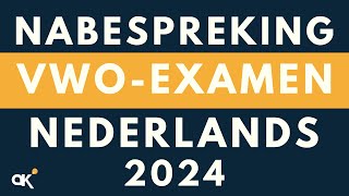 Nabespreking vwoexamen Nederlands 2024 [upl. by Nnad]