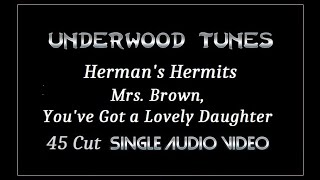 Hermans Hermits  Mrs Brown Youve Got a Lovely Daughter  1965  Single Audio Video [upl. by Cuthbertson]